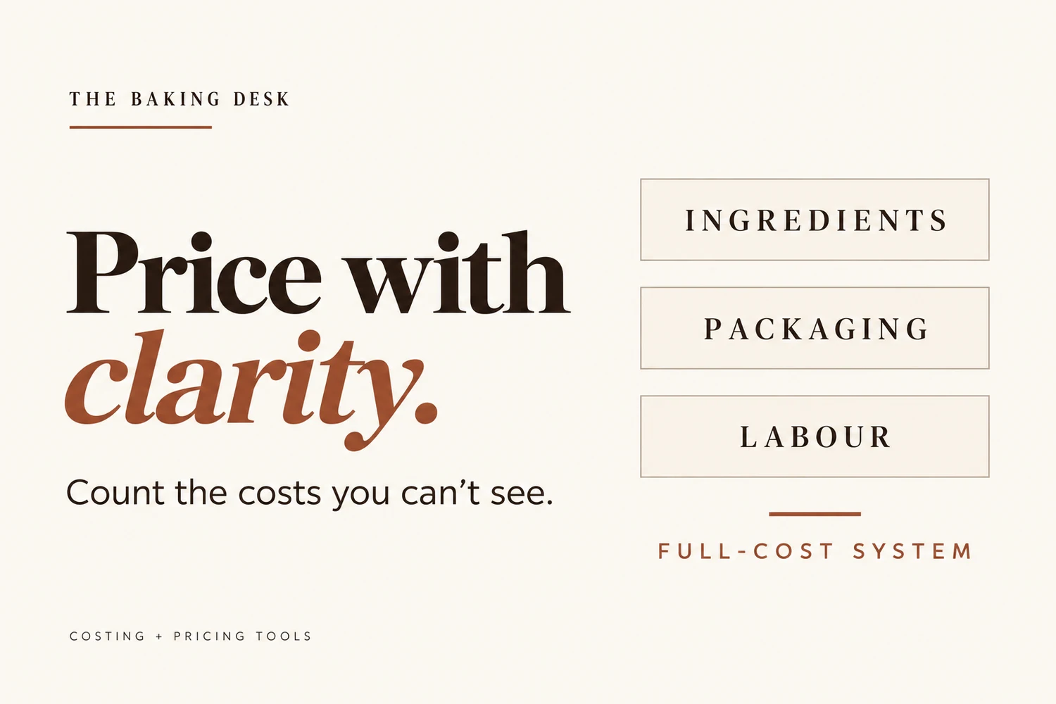 Price with clarity. Count the costs you cannot see. Ingredients, packaging and labour are part of the full-cost system.