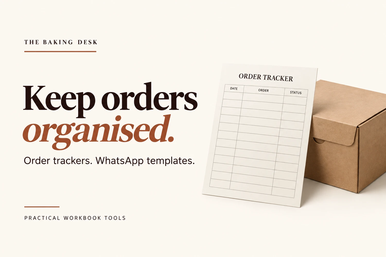 Keep orders organised. Order trackers and WhatsApp templates. Illustrative planner and bakery packaging.